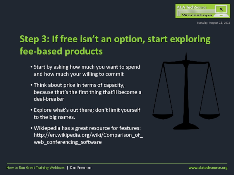 Step 3: If free isn’t an option, start exploring fee-based productsTuesday,