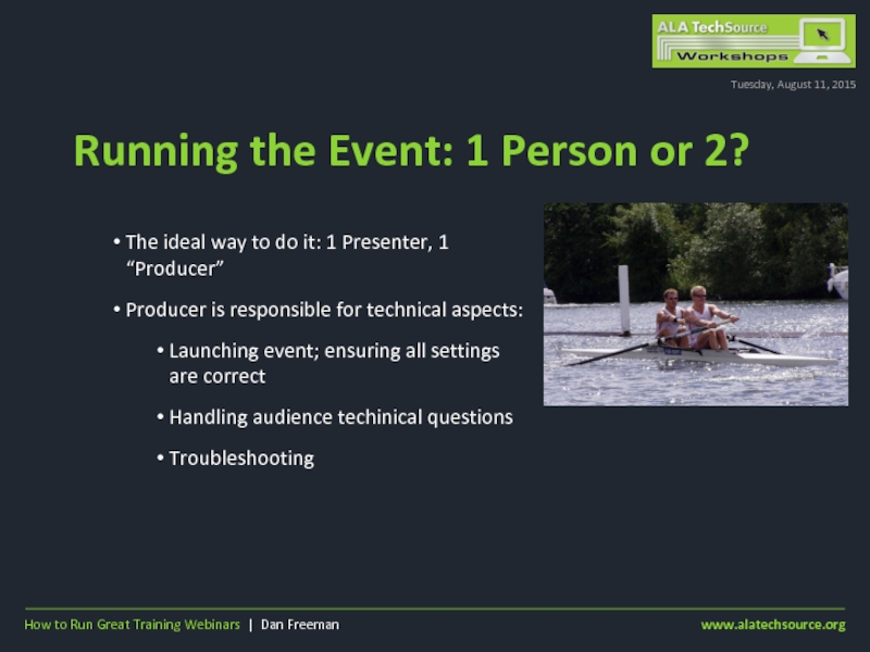 Running the Event: 1 Person or 2?Tuesday, August 11, 2015The ideal