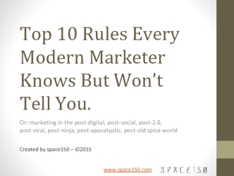 Top 10 Rules Every Modern Marketer Knows But Won’t Tell You.