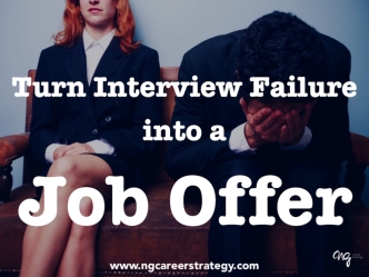 Turning Interview Failure Into a Job Offer: 10 Tips