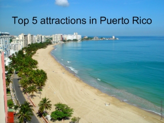 Top 5 attractions in Puerto Rico