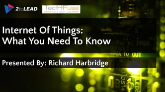 Internet Of Things: What You Need To Know
