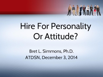 Hire For Personality
Or Attitude?