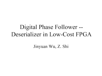 Digital Phase Follower -- Deserializer in Low-Cost FPGA