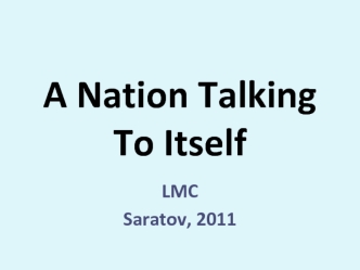 A Nation Talking To Itself