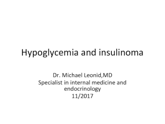 Hypoglycemia and insulinoma