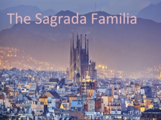 The Sagrada Familia