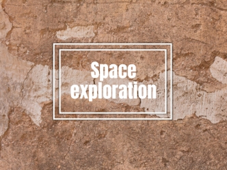 Space. Exploration