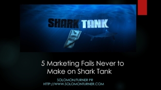 5 Marketing Fails Never to                  Make on Shark Tank
