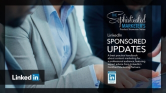 The Sophisticated Marketer's Guide to Sponsored Updates