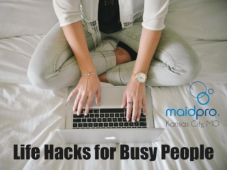 Life Hacks for Busy People.