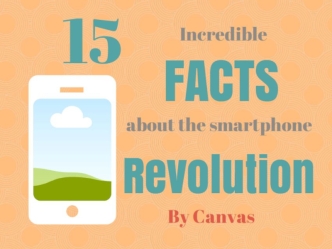 15 Most Incredible Facts About the Smartphone Revolution