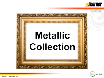 Metallic Collection