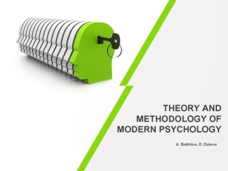 Theory and methodology of modern psychology