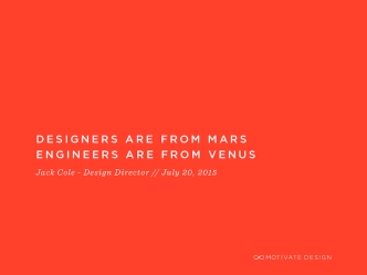 Designers Are From Mars, Engineers Are From Venus