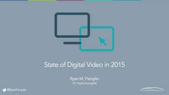 The State of Digital Video