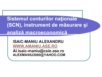 Sistemul conturilor naţionale (SCN), instrument de măsurare şi analiză macroeconomică