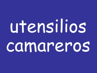 Utensilios camareros