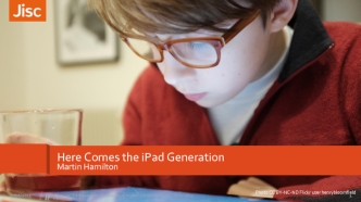 Here Comes the iPad Generation
Martin Hamilton