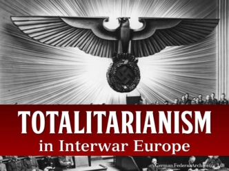 Totalitarianism in Interwar Europe (Causes of World War II)