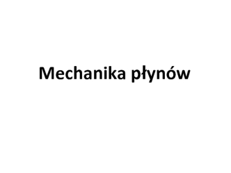 Mechanika płynów