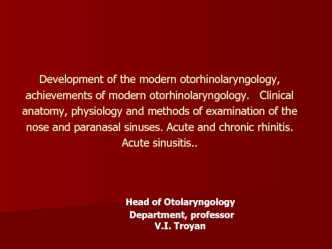 Development of the modern otorhinolaryngology, achievements of modern otorhinolaryngology