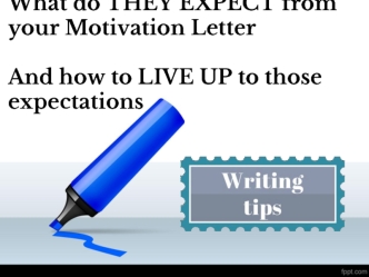 What do they expect from your motivation letter. And how to live up to those expectations