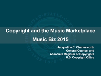 Copyright and the Music Marketplace
Music Biz 2015