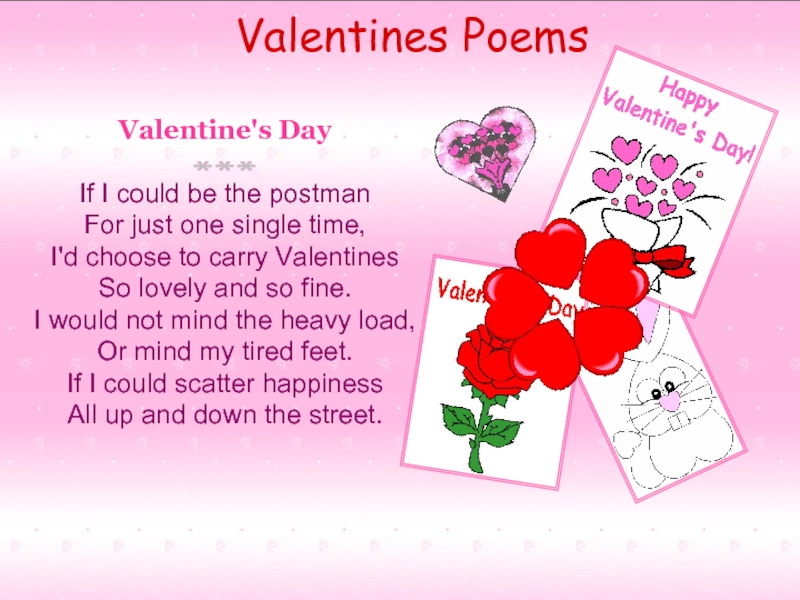 Valentine's DayIf I could be the postman For just one single