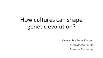 How cultures can shape genetic evolution?