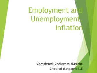 Employment and Unemployment. Inflation