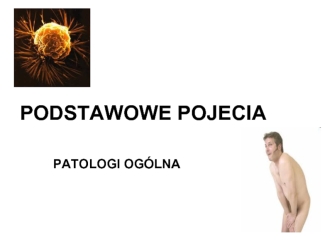 Podstawowe pojecia patologi ogólna