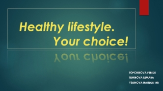 Healthy lifestyle. Your choice