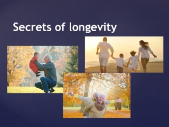 Secrets of longevity