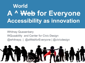 A ^ Web for EveryoneAccessibility as innovation