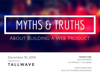 Myths & Truths - Building a Product
