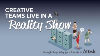 How Creative Teams Live in a Reality Show