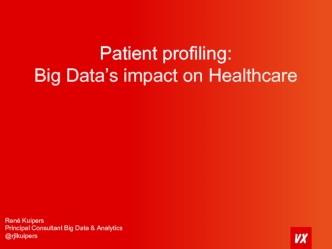 Patient profiling:
Big Data’s impact on Healthcare