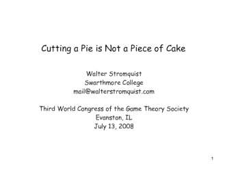 Cutting a Pie is Not a Piece of Cake