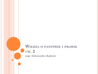 Wiedza o państwie i prawie ćw. 2