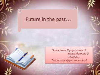 Future in the past. Өткен келер шақ