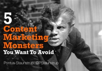 5 Content Marketing Monsters You Want To Avoid