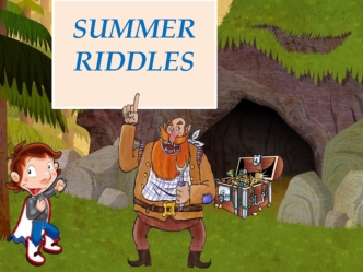 Summer riddles