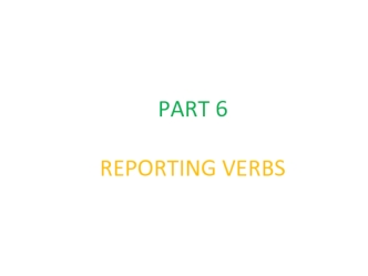 Reported speech. Reporting verbs