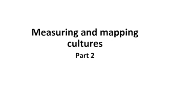 Measuring and mapping cultures