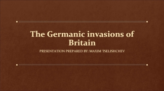 The Germanic invasions of Britain