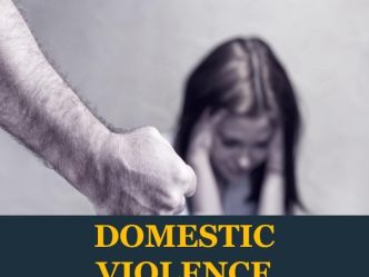 Domestic ViolenceWhat You Need to Know As an Accused in California