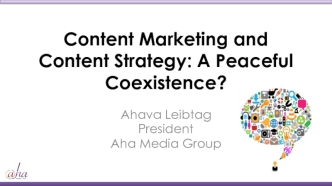 Content Marketing and Content Strategy: A Peaceful Coexistence?
