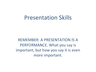 Presentation Skills. General Rules