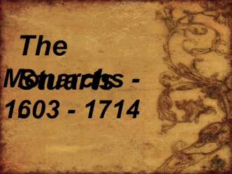 The Stuarts - monarchs